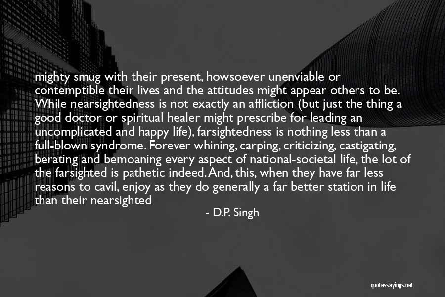 Farsightedness Quotes By D.P. Singh Farsightedness Quotes By D.P. Singh