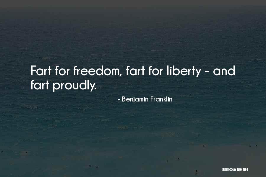 Fart Proudly Quotes By Benjamin Franklin