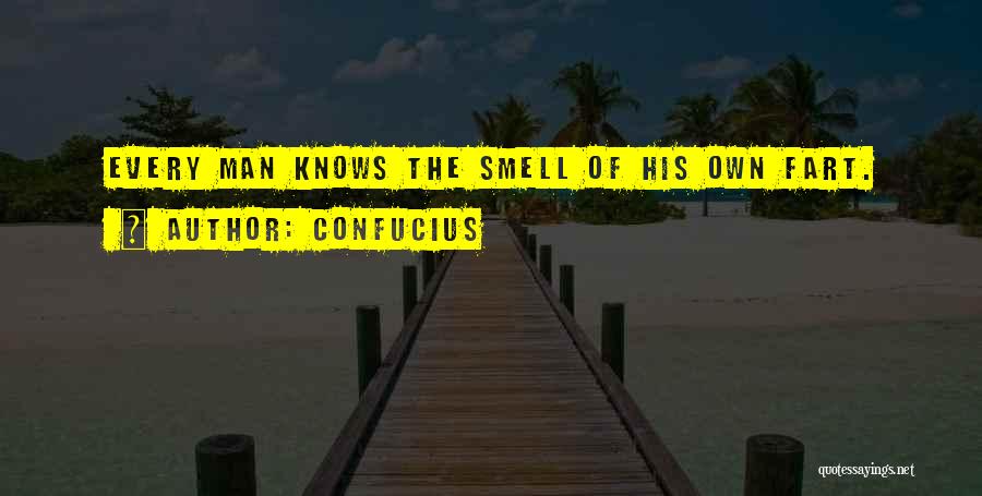 Fart Smell Quotes By Confucius