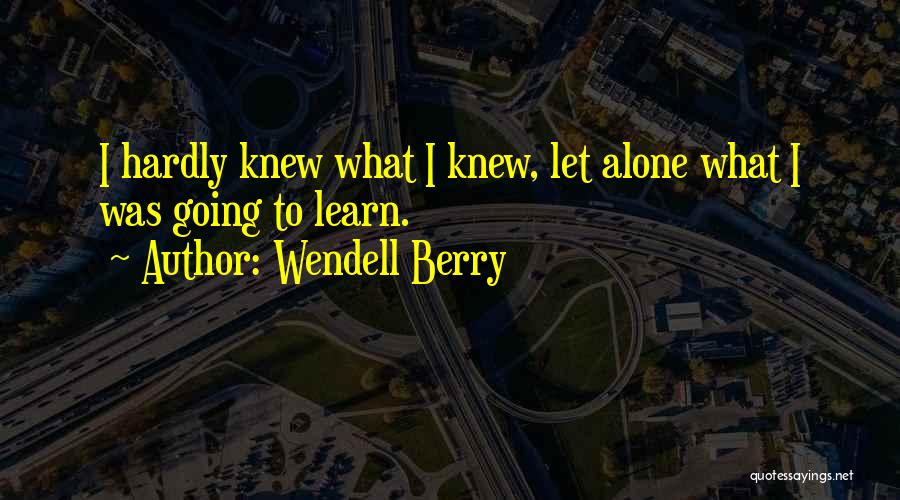 Farted Synonym Quotes By Wendell Berry