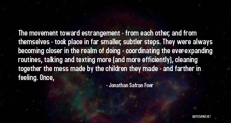 Farther Quotes By Jonathan Safran Foer Farther Quotes By Jonathan Safran Foer
