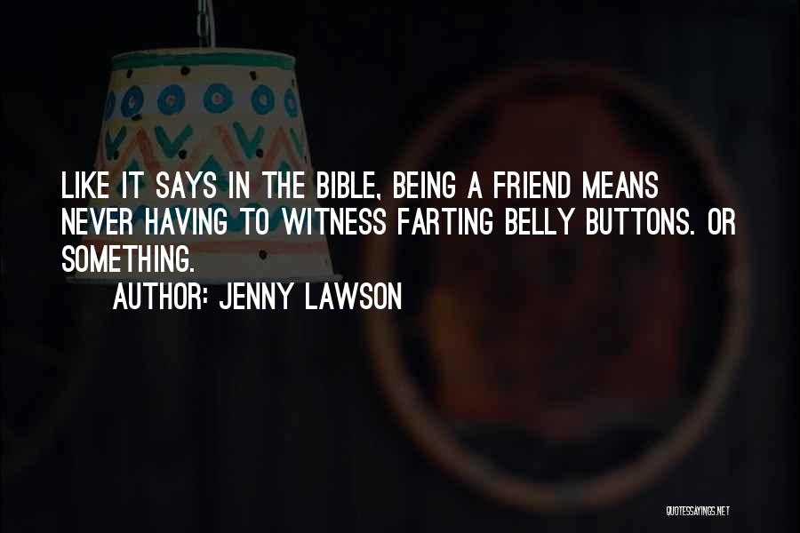 Farting Friend Quotes By Jenny Lawson