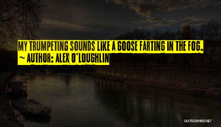 Farting Quotes By Alex O'Loughlin