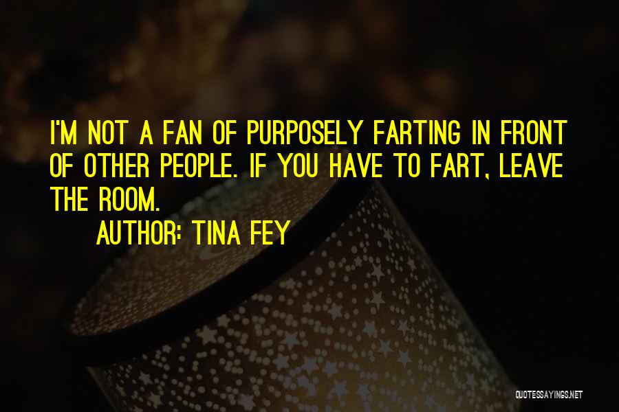 Farting Quotes By Tina Fey