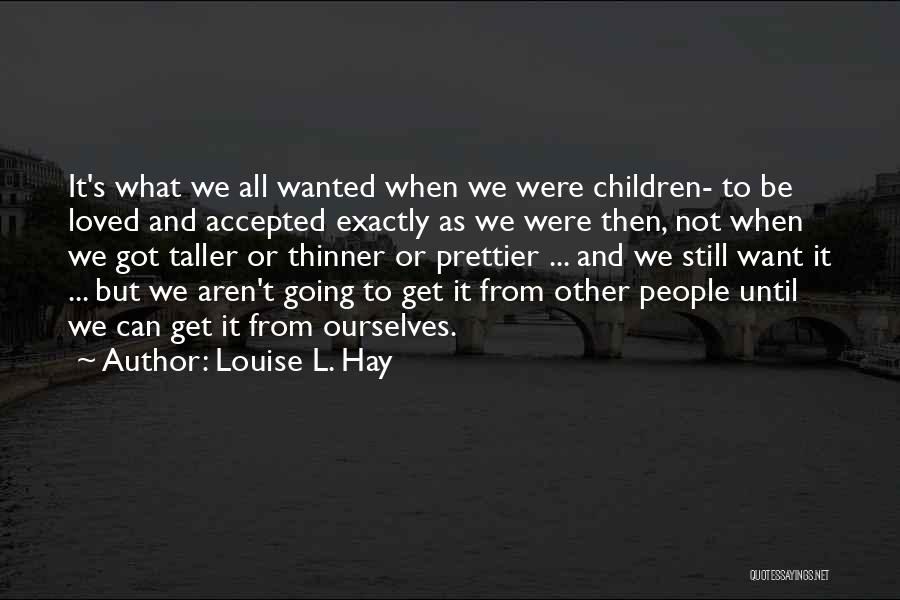 Farver Til Quotes By Louise L. Hay