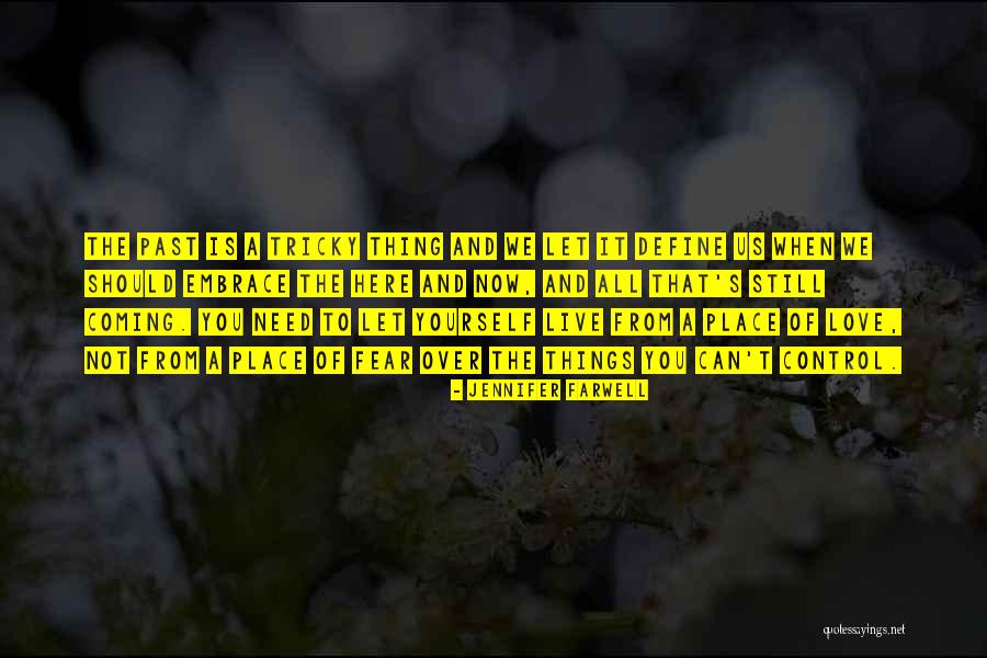 Farwell Quotes By Jennifer Farwell Farwell Quotes By Jennifer Farwell