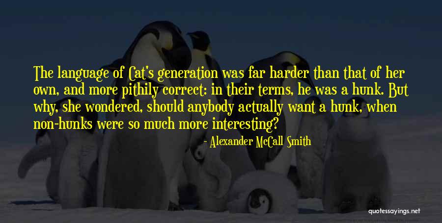 Faryal Makhdoom Quotes By Alexander McCall Smith Faryal Makhdoom Quotes By Alexander McCall Smith