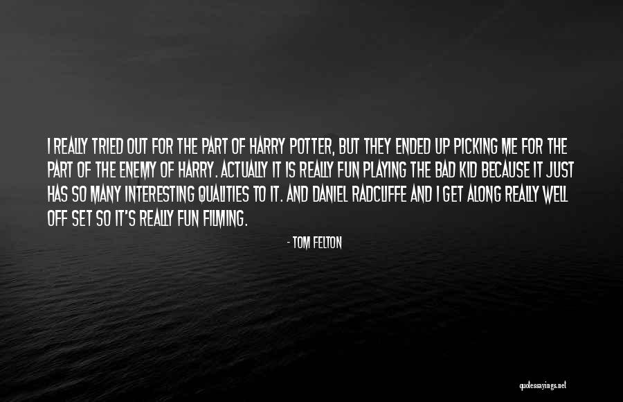 Fascinado Sinonimos Quotes By Tom Felton Fascinado Sinonimos Quotes By Tom Felton