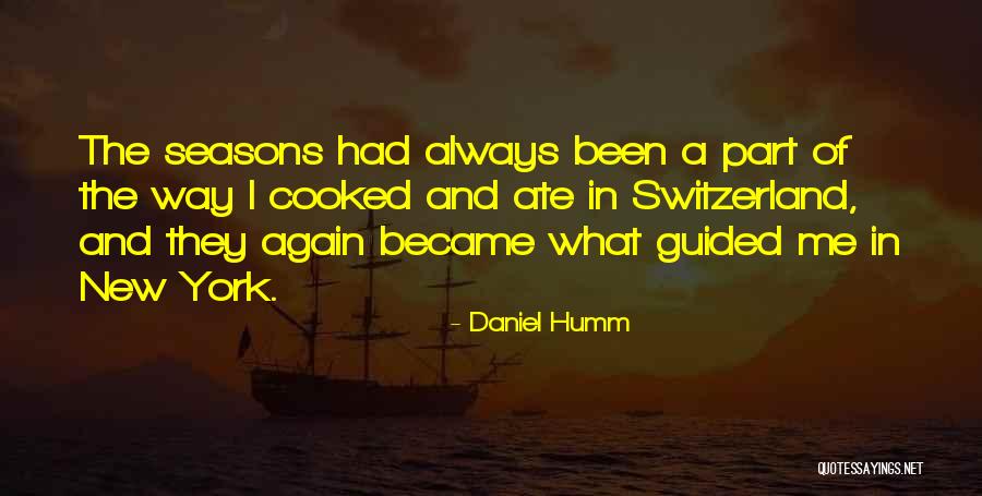 Fascinant Quotes By Daniel Humm Fascinant Quotes By Daniel Humm