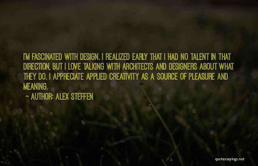 Fascinated Love Quotes By Alex Steffen