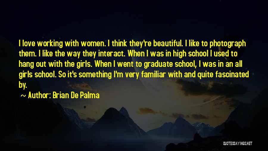 Fascinated Love Quotes By Brian De Palma