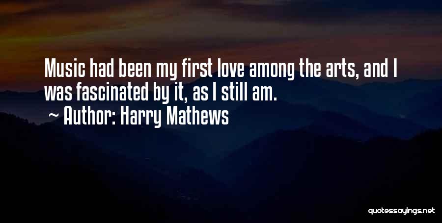 Fascinated Love Quotes By Harry Mathews
