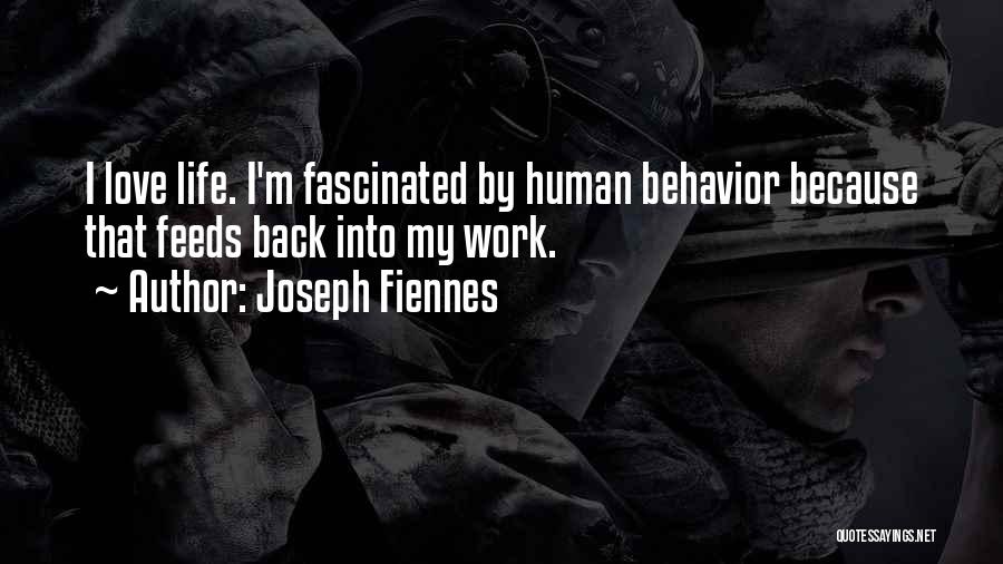 Fascinated Love Quotes By Joseph Fiennes