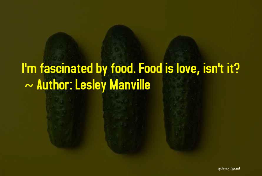 Fascinated Love Quotes By Lesley Manville