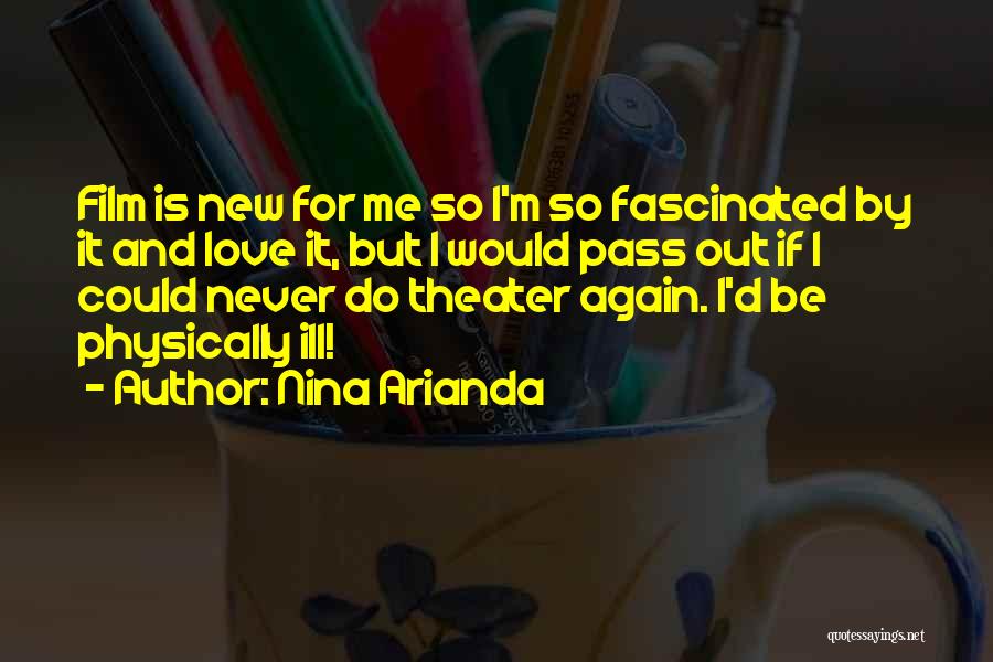 Fascinated Love Quotes By Nina Arianda