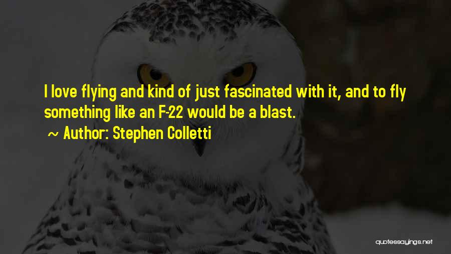 Fascinated Love Quotes By Stephen Colletti