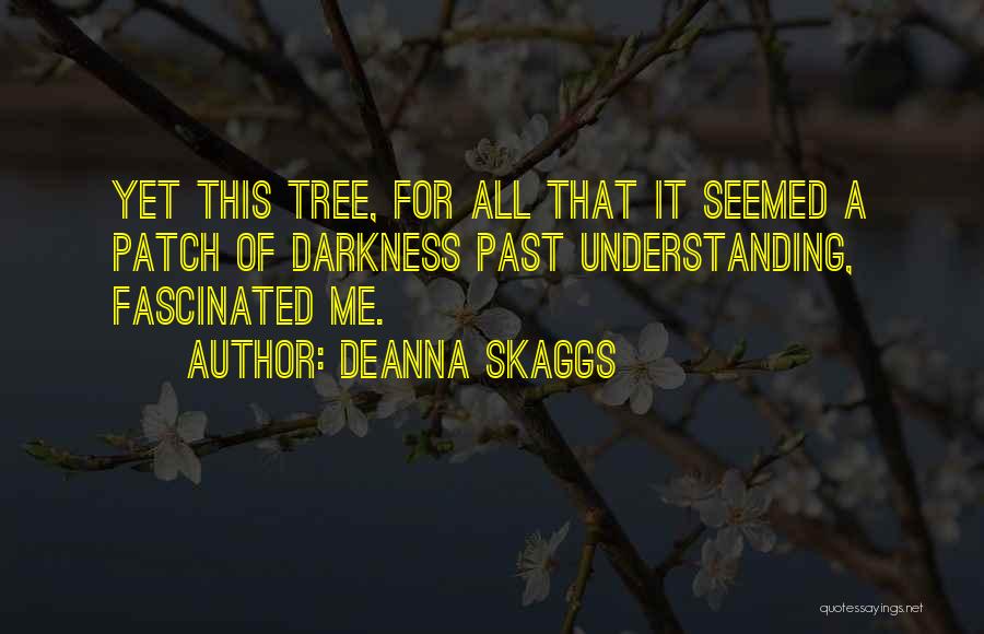 Fascinated Quotes By Deanna Skaggs