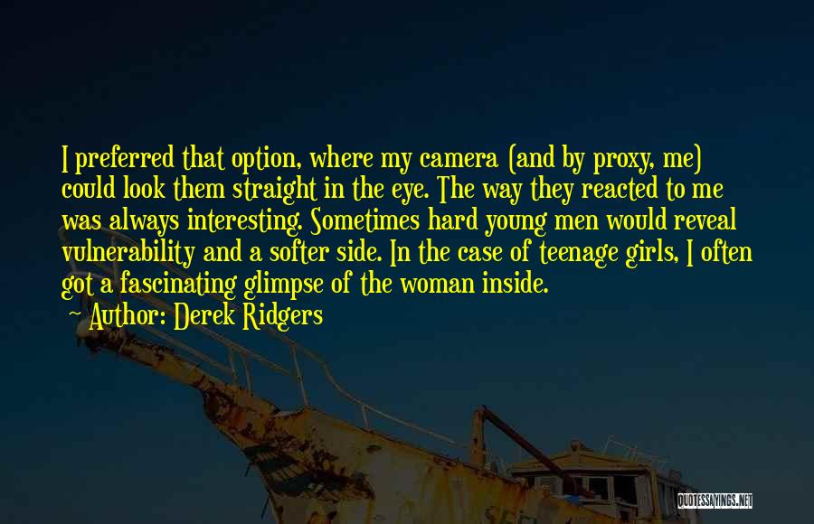 Fascinating Girl Quotes By Derek Ridgers