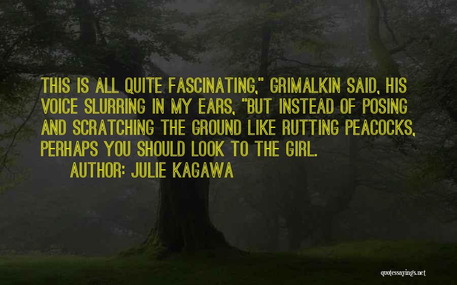 Fascinating Girl Quotes By Julie Kagawa