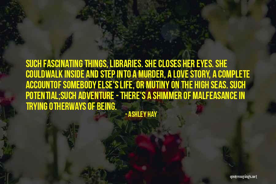 Fascinating Love Quotes By Ashley Hay Fascinating Love Quotes By Ashley Hay