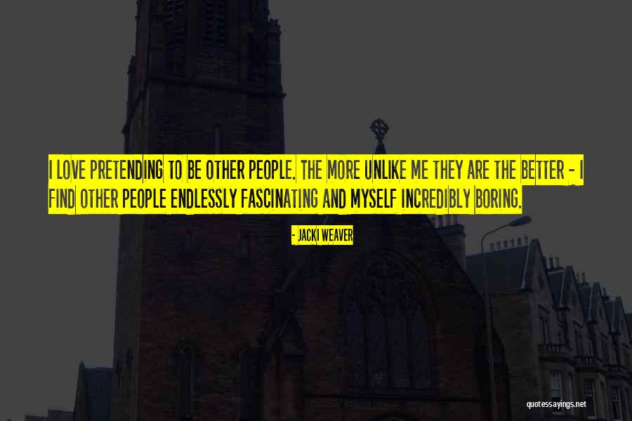 Fascinating Love Quotes By Jacki Weaver Fascinating Love Quotes By Jacki Weaver