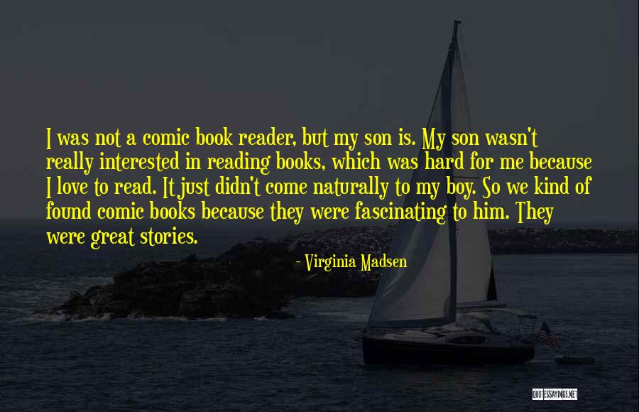 Fascinating Love Quotes By Virginia Madsen Fascinating Love Quotes By Virginia Madsen