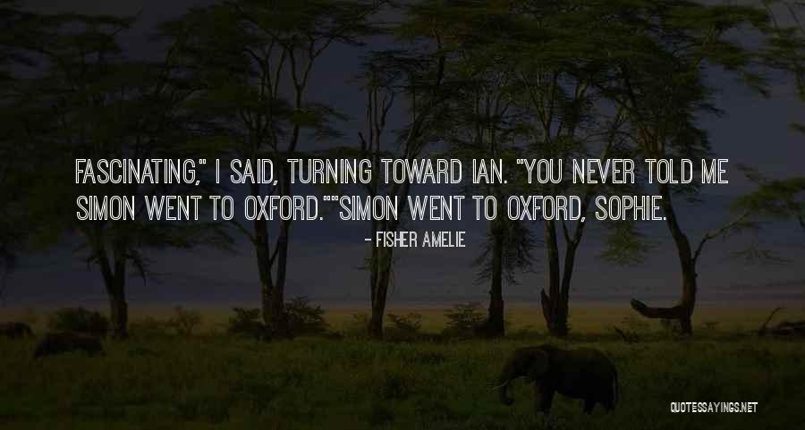 Fascinating Me Quotes By Fisher Amelie Fascinating Me Quotes By Fisher Amelie