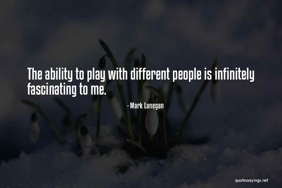 Fascinating Me Quotes By Mark Lanegan Fascinating Me Quotes By Mark Lanegan