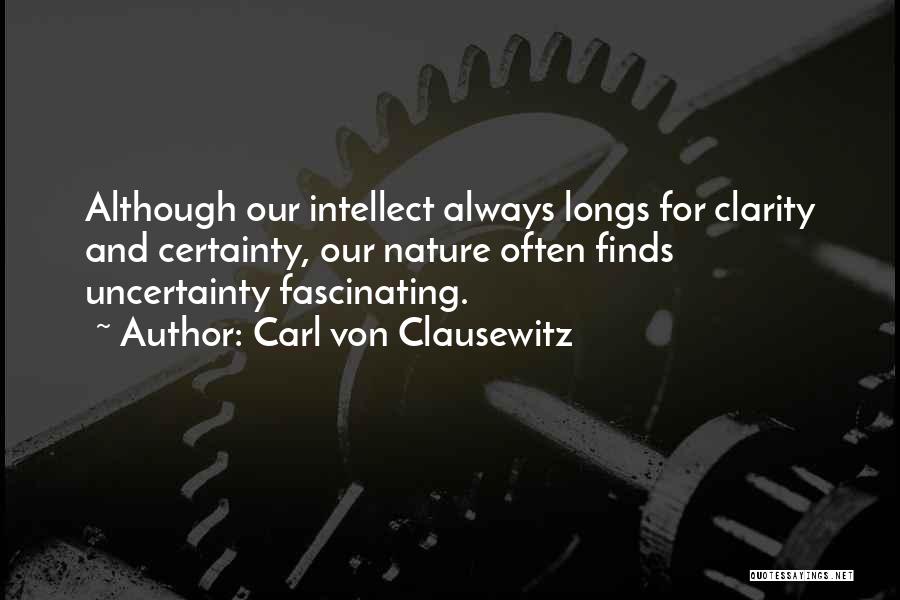 Fascinating Nature Quotes By Carl Von Clausewitz