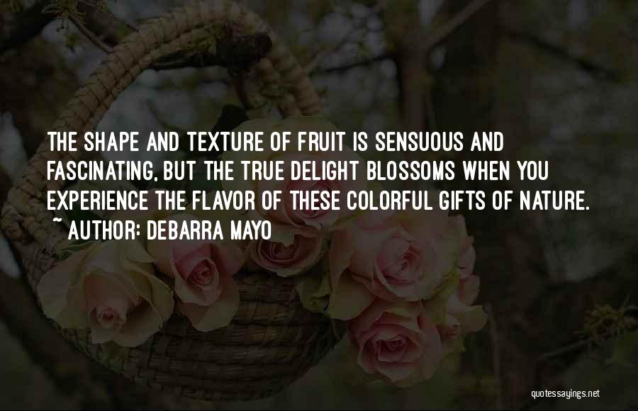 Fascinating Nature Quotes By DeBarra Mayo