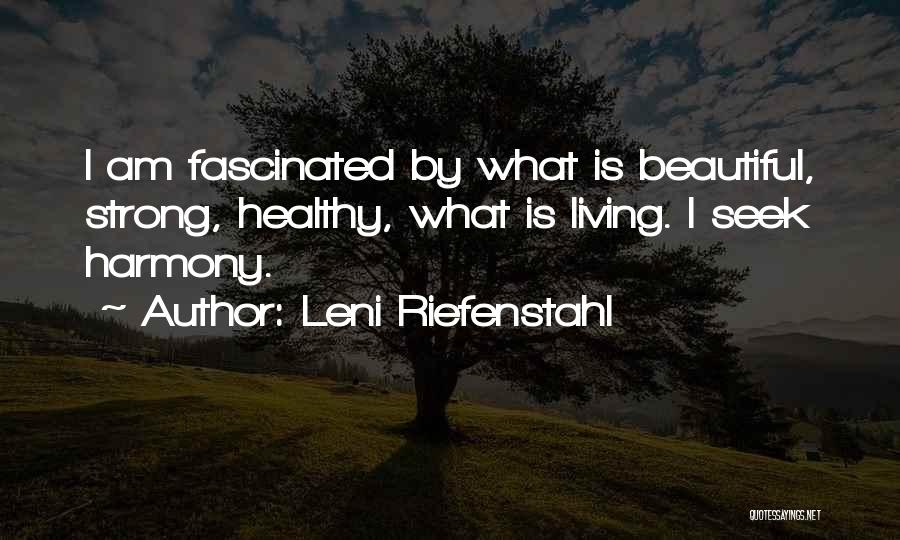 Fascinating Nature Quotes By Leni Riefenstahl