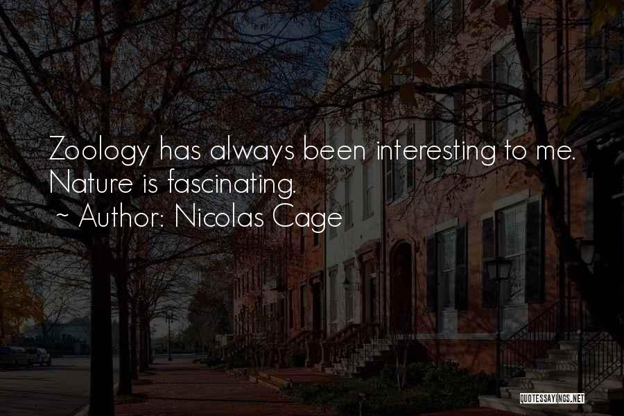 Fascinating Nature Quotes By Nicolas Cage