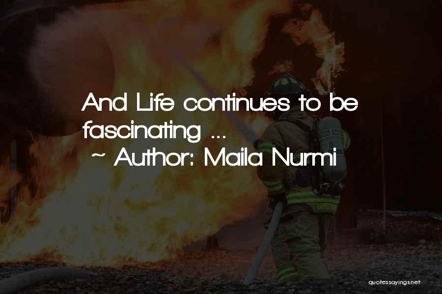 Fascinating Quotes By Maila Nurmi