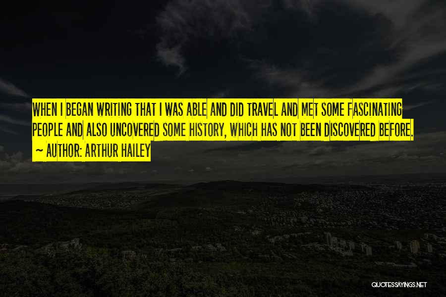 Fascinating Travel Quotes By Arthur Hailey