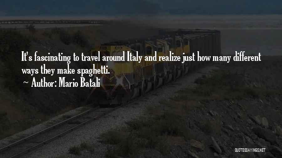 Fascinating Travel Quotes By Mario Batali