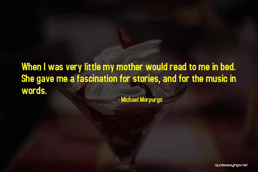 Fascination For Or With Quotes By Michael Morpurgo Fascination For Or With Quotes By Michael Morpurgo