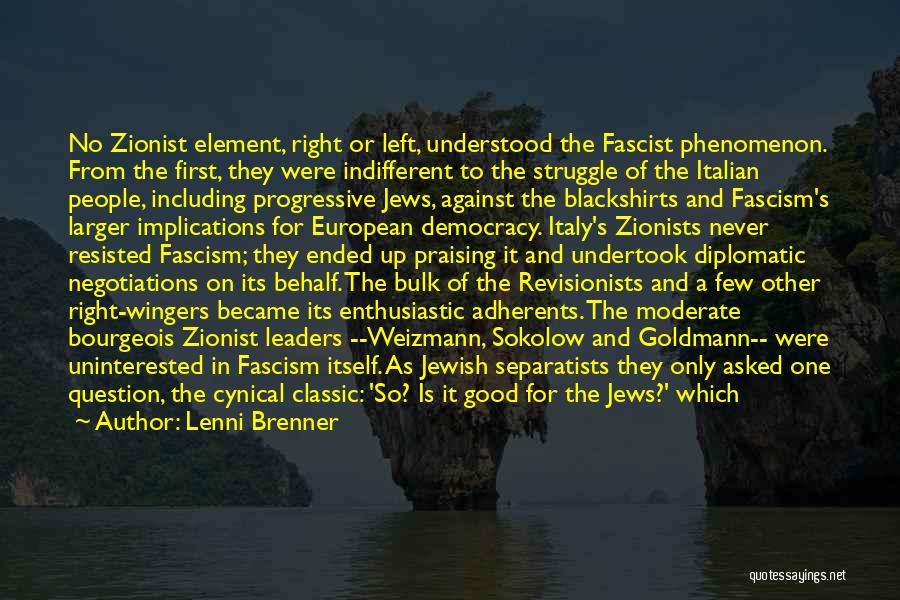 Fascism And Nazism Quotes By Lenni Brenner