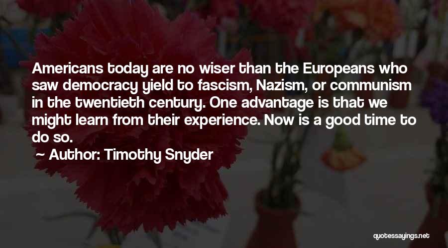 Fascism And Nazism Quotes By Timothy Snyder