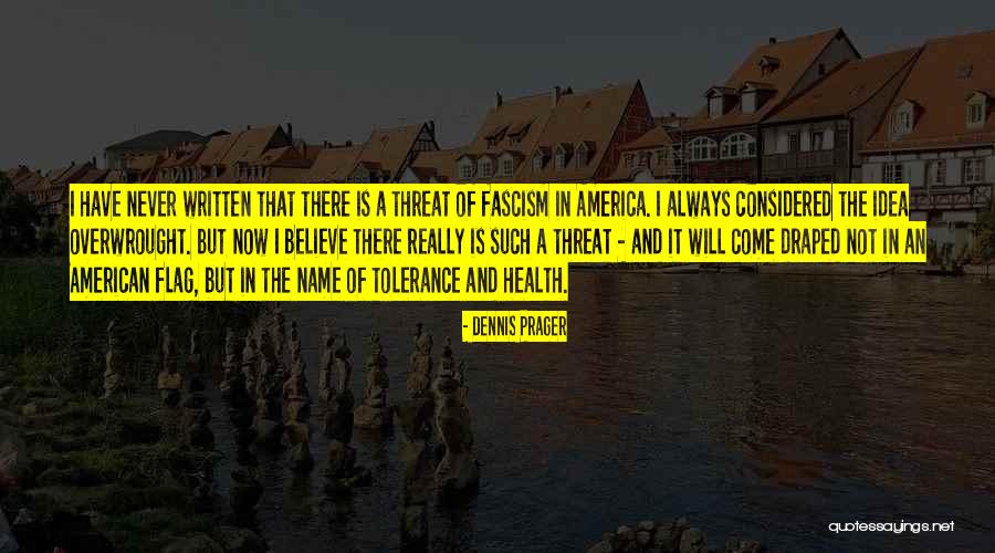 Fascism In America Quotes By Dennis Prager Fascism In America Quotes By Dennis Prager