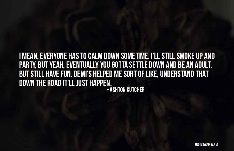 Fascism In England Quotes By Ashton Kutcher Fascism In England Quotes By Ashton Kutcher