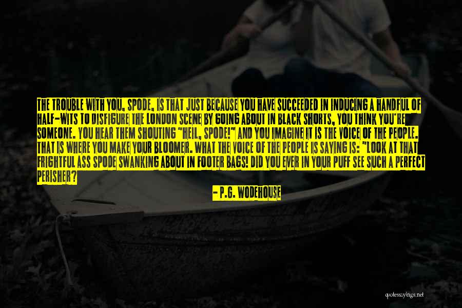 Fascism In England Quotes By P.G. Wodehouse Fascism In England Quotes By P.G. Wodehouse