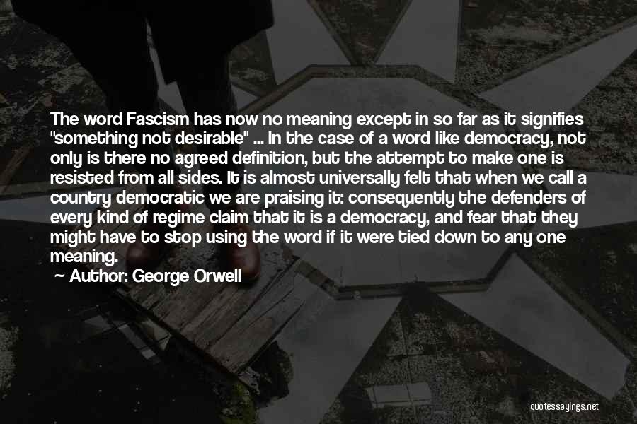 Fascism Quotes By George Orwell