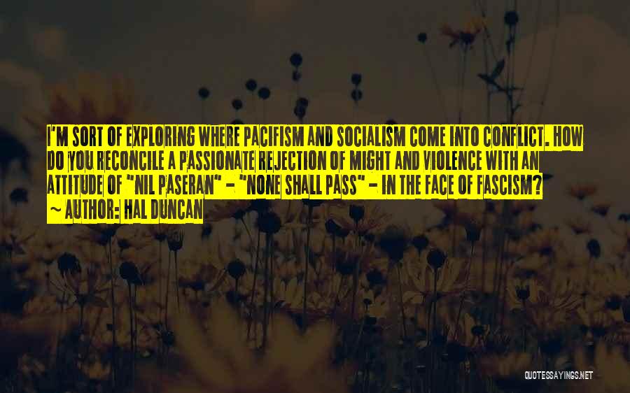 Fascism Quotes By Hal Duncan