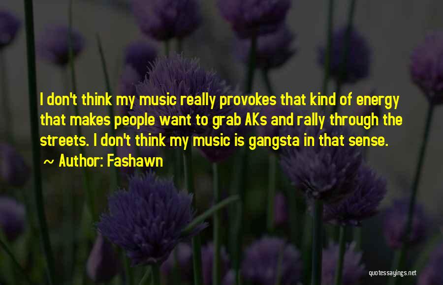 Fashawn Quotes 1636245