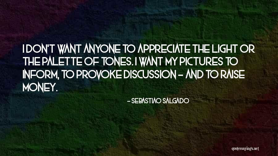 Fashinable Tops Quotes By Sebastiao Salgado Fashinable Tops Quotes By Sebastiao Salgado