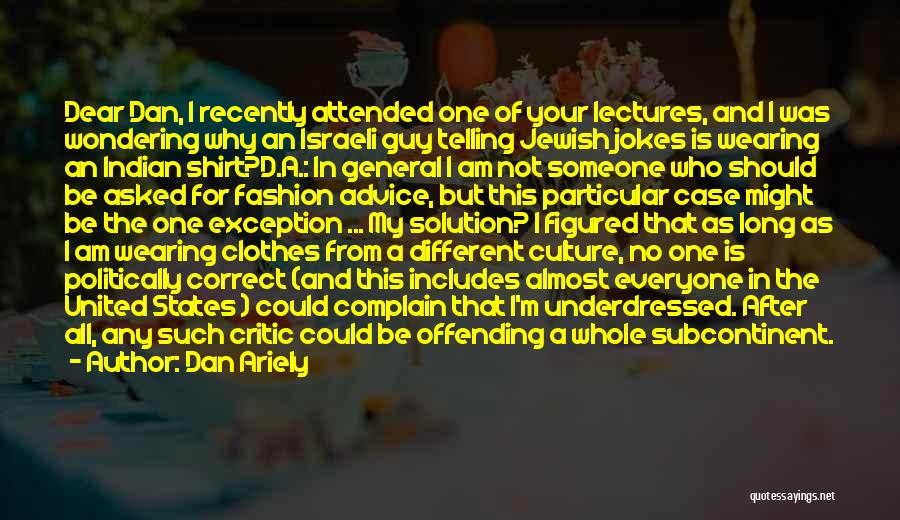 Fashion Advice Quotes By Dan Ariely