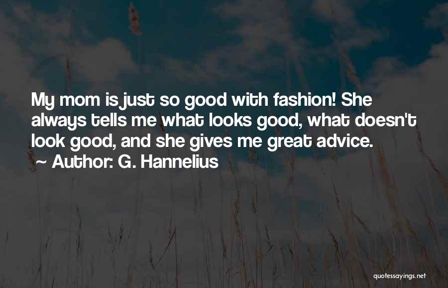 Fashion Advice Quotes By G. Hannelius