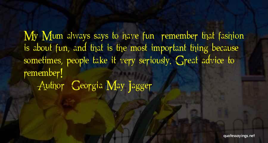 Fashion Advice Quotes By Georgia May Jagger