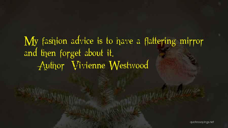 Fashion Advice Quotes By Vivienne Westwood