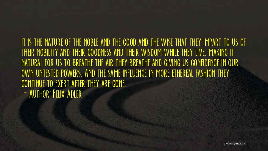 Fashion And Confidence Quotes By Felix Adler